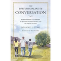 The Lost Discipline of Conversation: Surprising Lessons in Spiritual Formation Drawn from the English Puritans