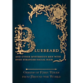 Bluebeard - And Other Mysterious Men with Even Stranger Facial Hair (Origins of Fairy Tales from Around the World)