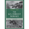 The U.S. Forest Service: A Centennial History