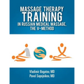 Massage Therapy Training in Russian Medical Massage, The V-Method