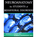 Neuroanatomy for Students of Behavioral Disorders