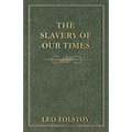 The Slavery Of Our Times
