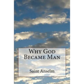 Why God Became Man