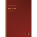 Pierre and Jean: in large print
