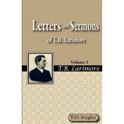 Letters and Sermons of T.B. Larimore Vol. 1