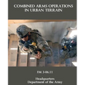 Combined Arms Operations in Urban Terrain: FM 3-06.11