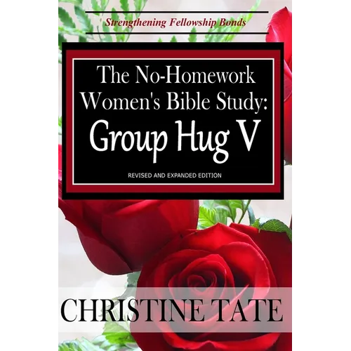 The No-Homework Women's Bible Study: Group Hug V