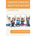 Understanding Selective Mutism: A Beginner's Guide