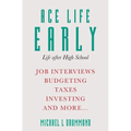 Ace Life Early: Life after High School