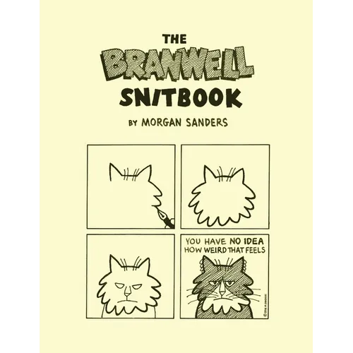 The Branwell Snitbook: The Complete Branwell Snit Cat Comix