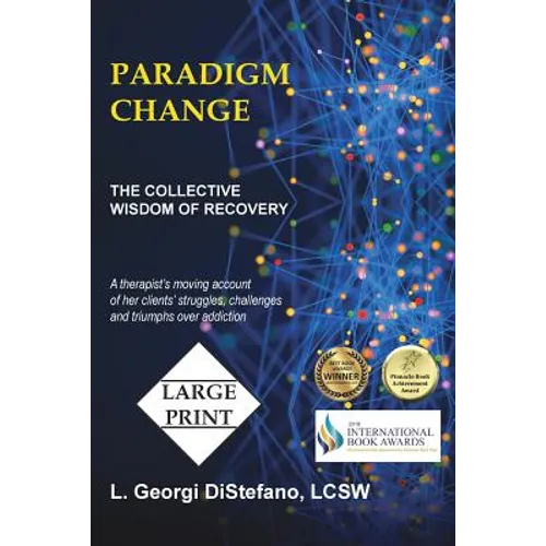 Paradigm Change: The Collective Wisdom of Recovery