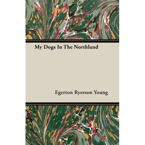 My Dogs In The Northland