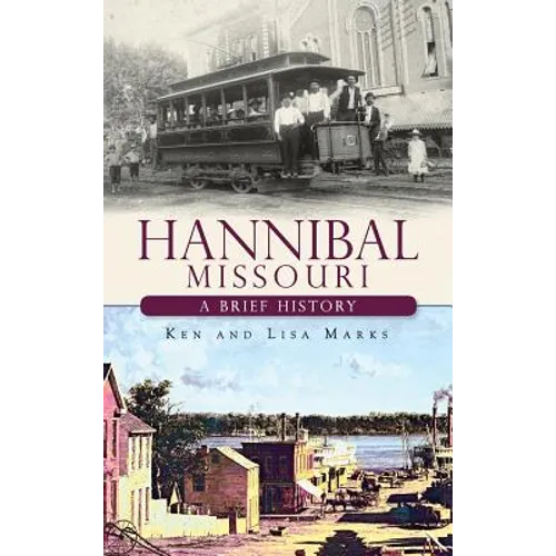 Hannibal Missouri: A Brief History