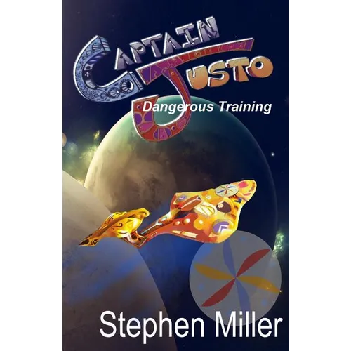 Dangerous Training: Captain Justo Saga Log 1.2