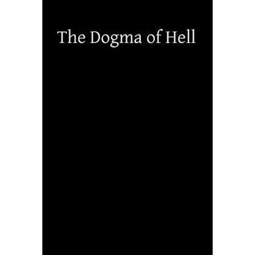 The Dogma of Hell