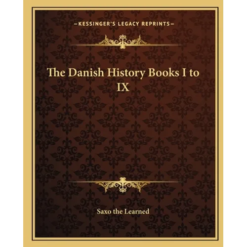 The Danish History Books I to IX