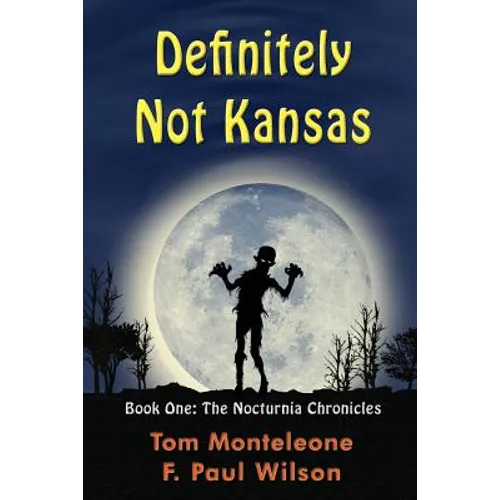 Definitely Not Kansas: Book One: The Nocturnia Chronicles