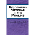 Recognizing Messiah in the Psalms