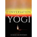 Conversation With A Yogi