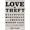 Love and Theft: Blackface Minstrelsy and the American Working Class