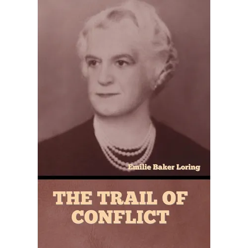 The Trail of Conflict