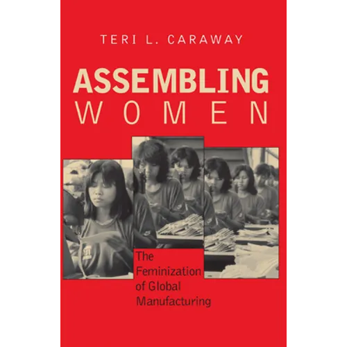 Assembling Women: The Feminization of Global Manufacturing