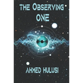 The Observing One