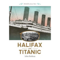 Halifax and Titanic