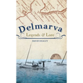 Delmarva Legends & Lore