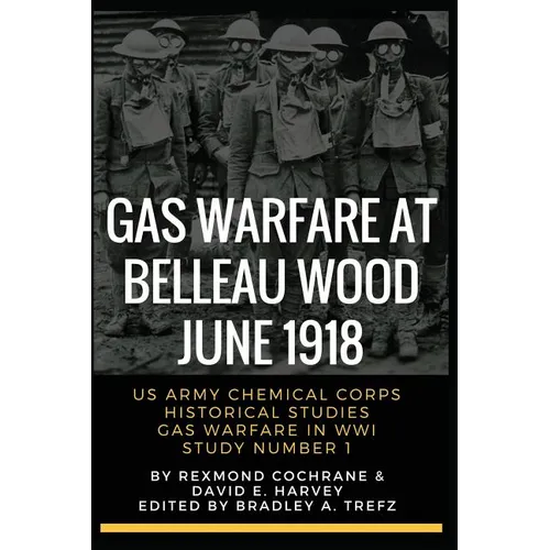 Gas Warfare At Belleau Wood, June 1918: CBRNPro.net Edition