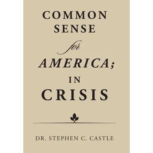 Common Sense for America; in Crisis