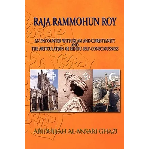 Raja Rammohun Roy: Encounter with Islam and Christianity and The Articulation of Hindu Self-Consciousness