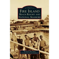 Fire Island: Beach Resort and National Seashore