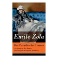 Das Paradies der Damen (Au bonheur des dames: Die Rougon-Macquart Band 11)