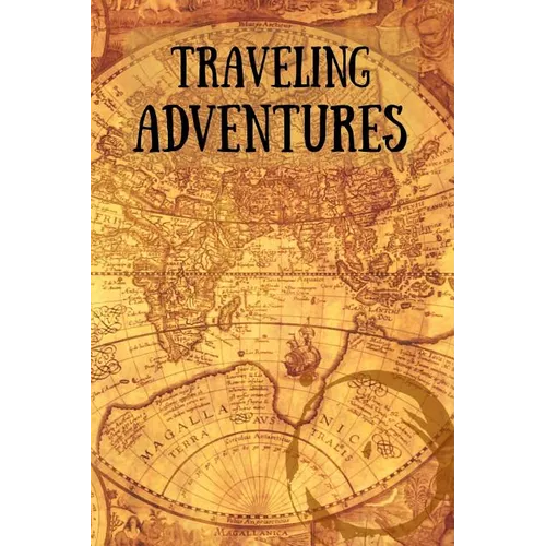 Traveling Adventures: Travel Diary for Adventurous Souls