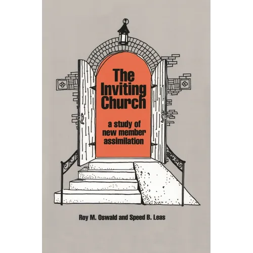 The Inviting Church: A Study of New Member Assimilation