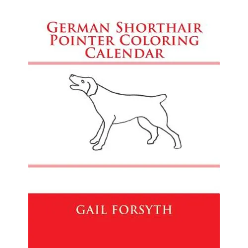 German Shorthair Pointer Coloring Calendar
