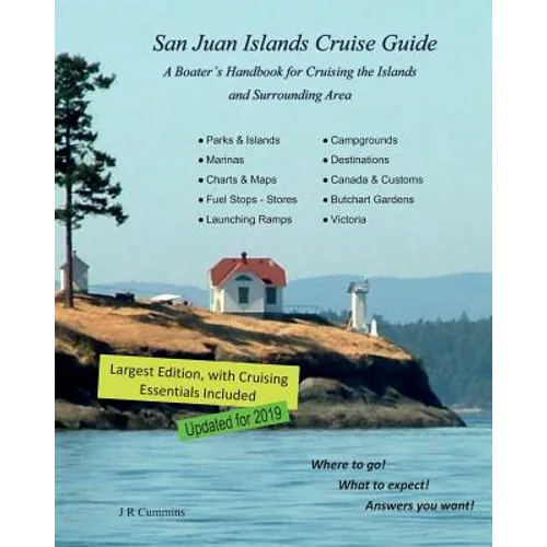 San Juan Islands Cruise Guide: A Boaters Handbook for Camping the San Juan's and Surrounding Area - Expanded Edition