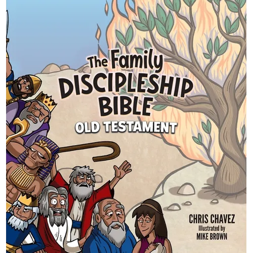 The Family Discipleship Bible: Old Testament