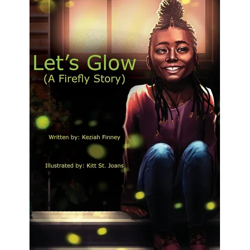 Let's Glow (A Firefly Story)