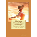 The Busy Woman's Prayer Devotional: Enhance Your Prayer Life