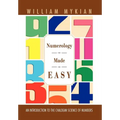 Numerology Made Easy: An Introduction to the Chaldean Science of Numbers