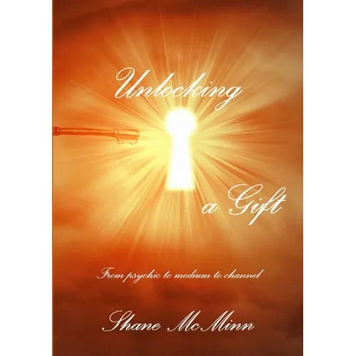 Unlocking a gift-from psychic to medium to channel