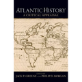 Atlantic History: A Critical Appraisal