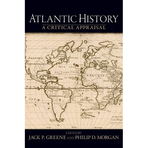 Atlantic History: A Critical Appraisal