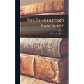 The Pinkerton's Labor Spy