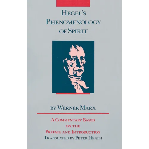 Hegel's Phenomenology of Spirit: A Commentary Based on the Preface and Introduction