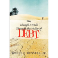 Yea, Though I Walk Through The Valley Of Debt
