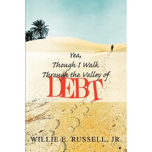 Yea, Though I Walk Through The Valley Of Debt