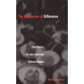 Exhaustion of Difference- PB: The Politics of Latin American Cultural Studies